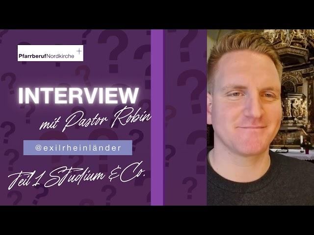 Pastor Robin im Interview zu Studium und Co.