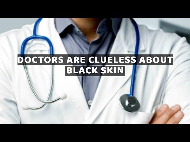 A Black Medical Student Reveals Medical Schools Don't Teach Illnesses on Dark Skin