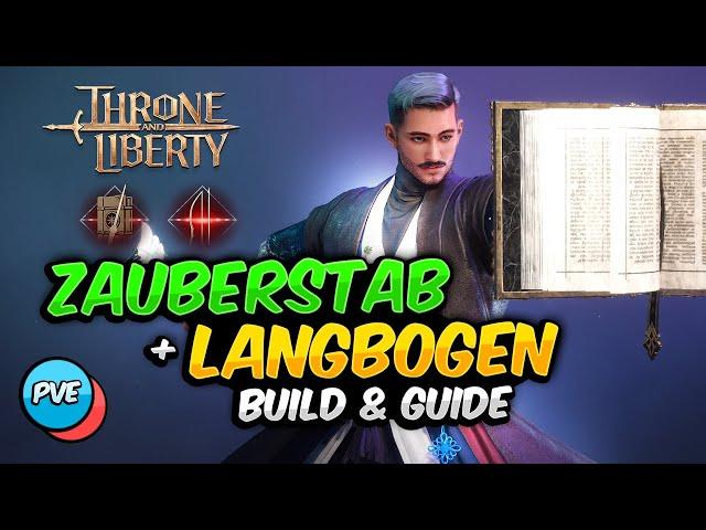 ZAUBERSTAB & LANGBOGEN | Build & Waffen Guide PVE - Throne and Liberty Waffenkombination - Heiler