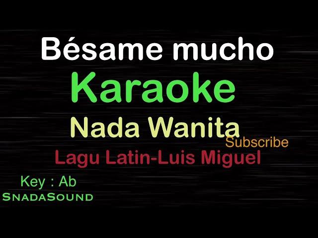 BESAME MUCHO-Lagu Latin|KARAOKE NADA WANITA ​⁠ -Female-Cewek-Perempuan@UcokkuYasir