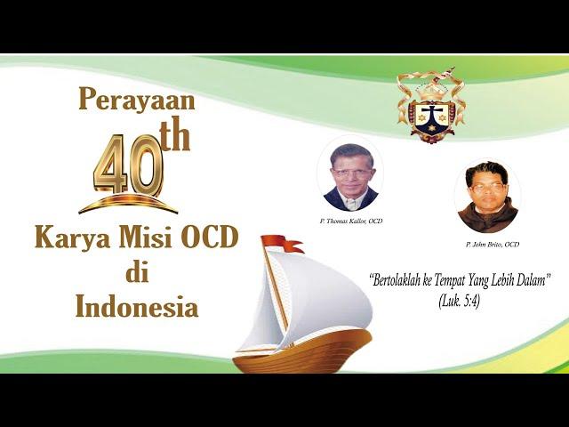 PERAYAAN EKARISTI 40 TAHUN OCD DI INDONESIA DI BIARA ST THERESIA LISIEUX YOGYAKARTA - LIVE STREAMING