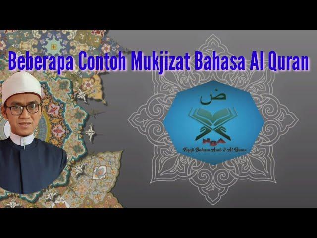 Beberapa Contoh Mukjizat Bahasa Al Quran