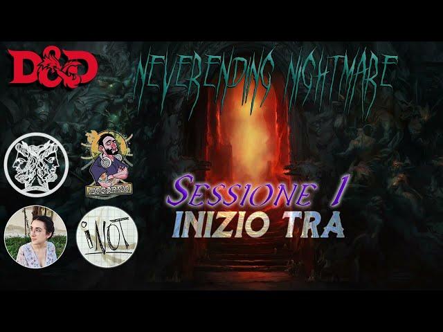 NEVERENDING NIGHTMARE - Campagna D&D, Sessione 1: Tempi Bui