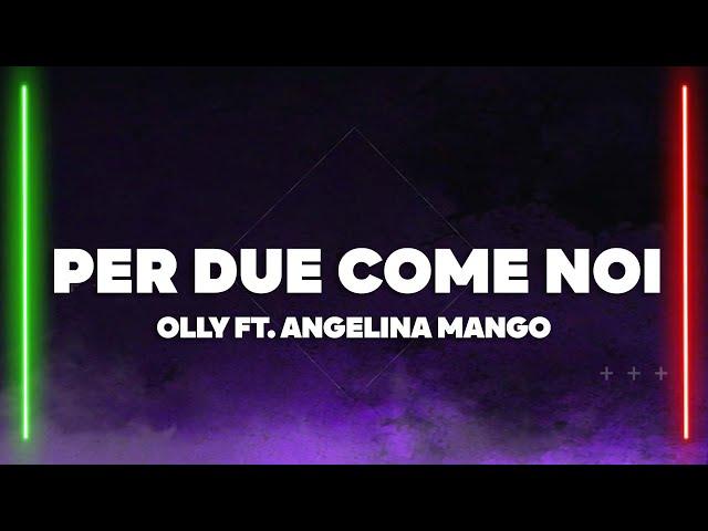 Olly, Angelina Mango, JVLI - Per due come noi (Testo/Lyrics)