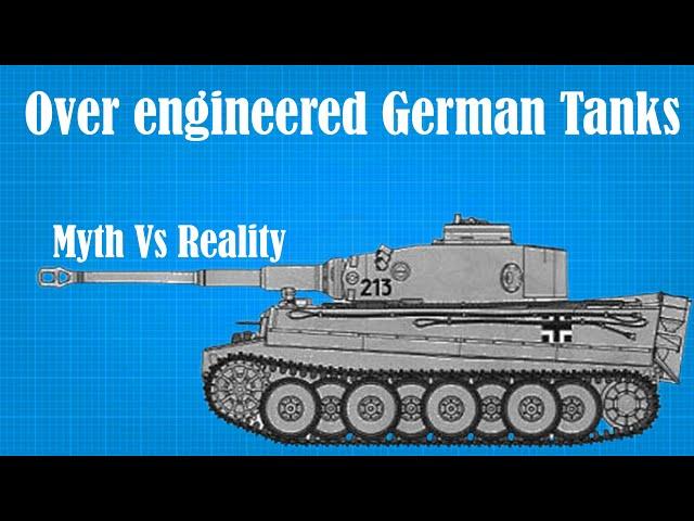 The Reality of Over-engineered German Tanks During WWII