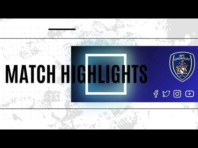 AFC Knowsley 2-1 Kelsall - Match Highlights