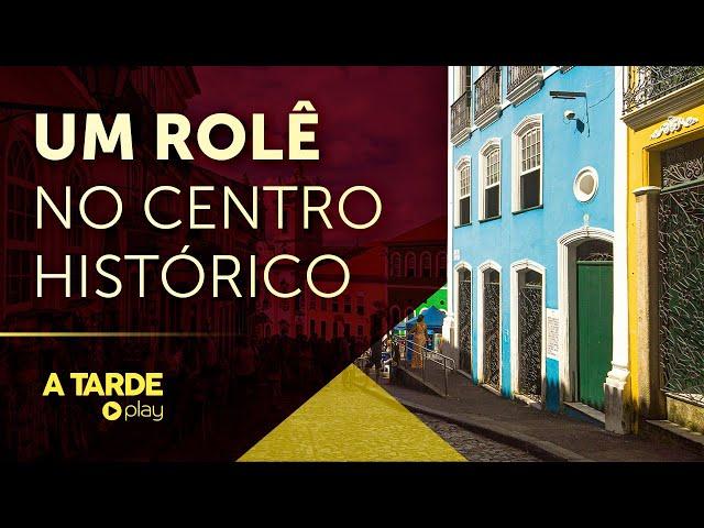 Lugares para visitar no Centro Histórico de Salvador