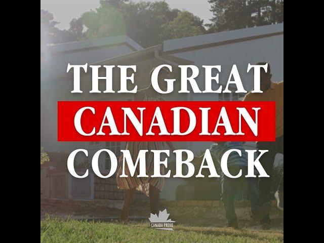 It's time for a Great Canadian Comeback!