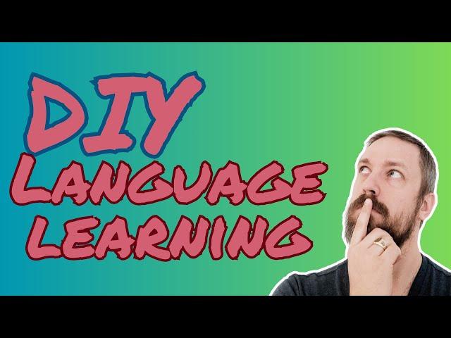 How to learn a language by yourself