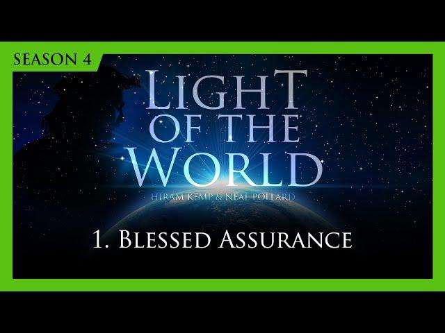 1. Blessed Assurance | Light of the World (Season 4)