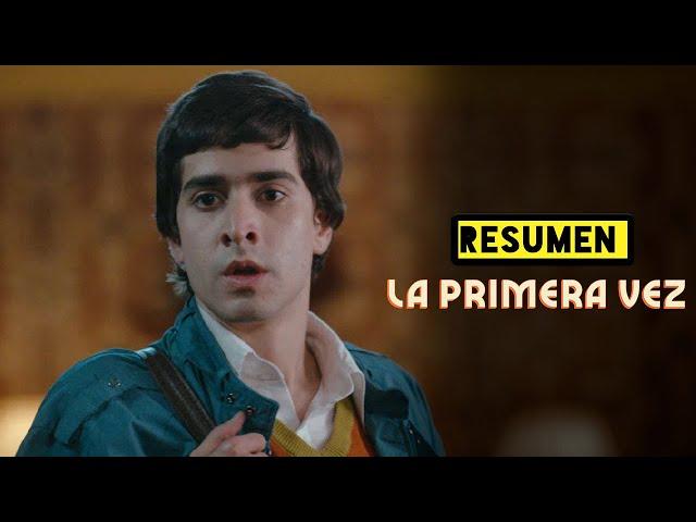 LA PRIMERA VEZ - RESUMEN EN 20 MINUTOS (SERIE NETFLIX)