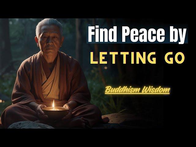 Unlocking Inner Peace |  The Art of Letting Go | Buddhism Wisdom