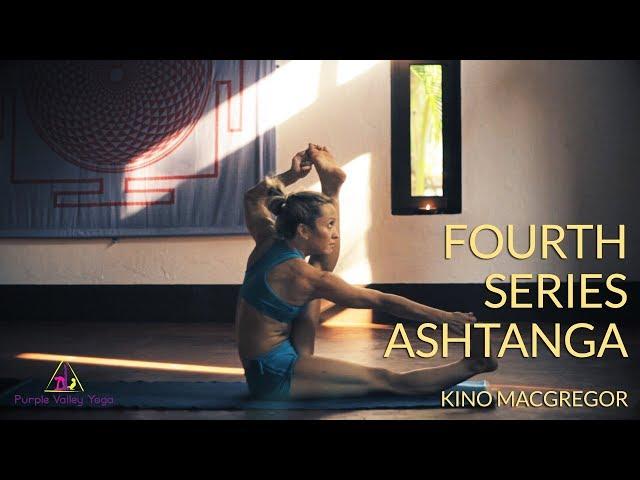 Fourth Series Ashtanga Yoga | Kino MacGregor