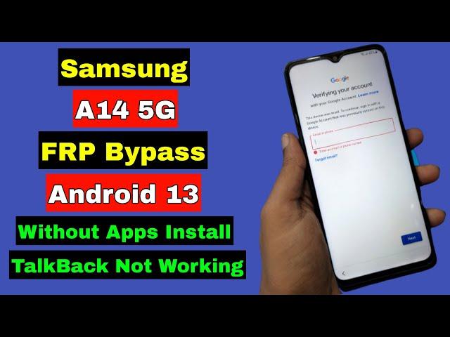 Samsung A14 5G FRP Bypass Android 13 | Samsung A14 FRP Unlock Google Account Lock | Without TalkBack