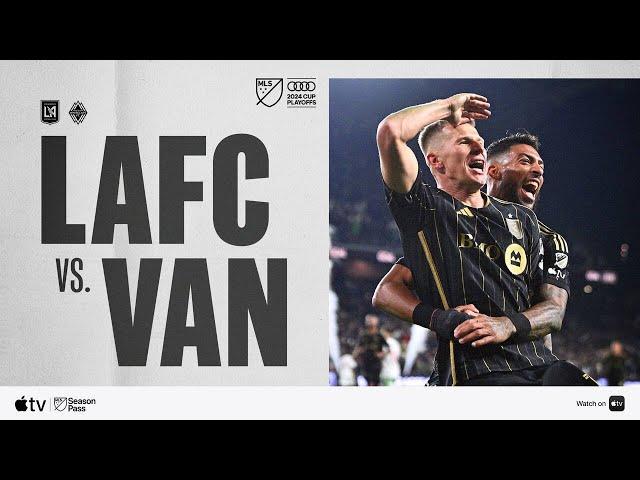 LAFC vs. Vancouver Whitecaps | Audi 2024 MLS Cup Playoffs |  Full Match Highlights