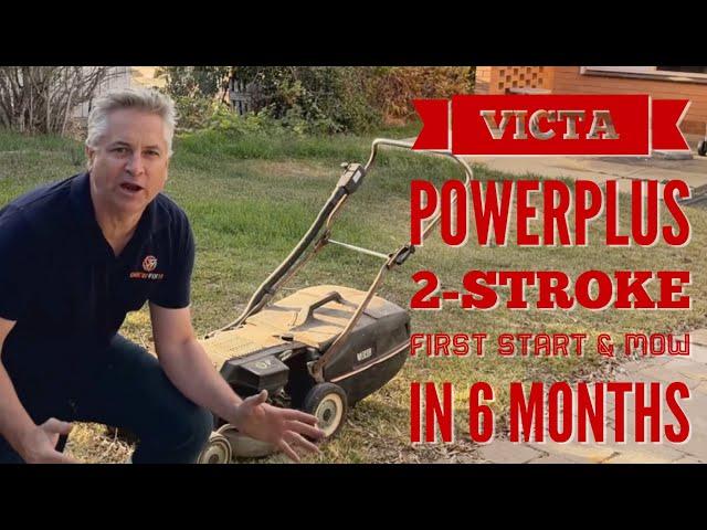 Victa PowerPlus 2 Stroke   First Start in 6 Months and Cutting some Grass