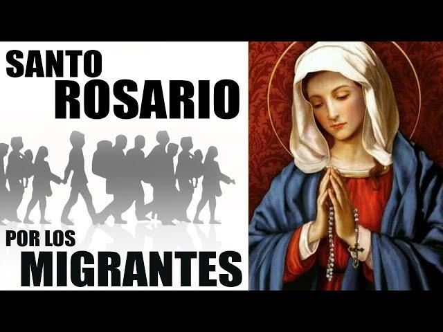 SANTO ROSARIO por los MIGRANTES - oración del migrante con el @PadreMarcosGalvis