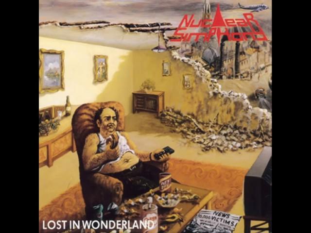 Nuclear Symphony - Lustful For Disaster. Taken from the awesome album "Lost In Wonderland" (1989).