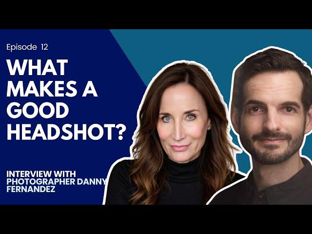 Maximize Your Headshot Investment - Essential Advice from Photographer Danny Fernandez