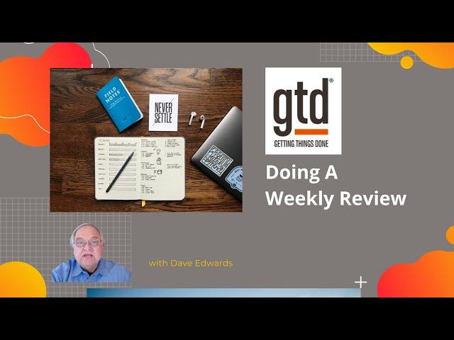 GTD: How A Weekly Review Will Boost Your Productivity