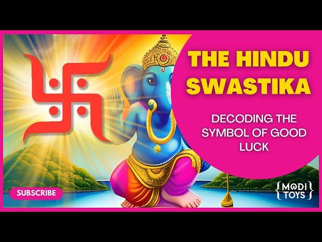 The Hindu Swastika: Decoding the Symbol of Good Luck and Ancient Meanings