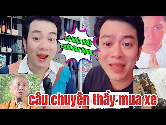 cười đau bụng với màn cà khịa Thích Chân Quang mua xe