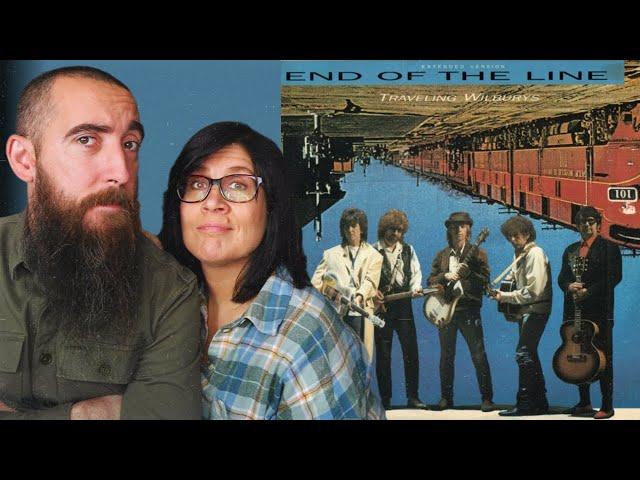 The Traveling Wilburys - End Of The Line (REACTION) with my wife