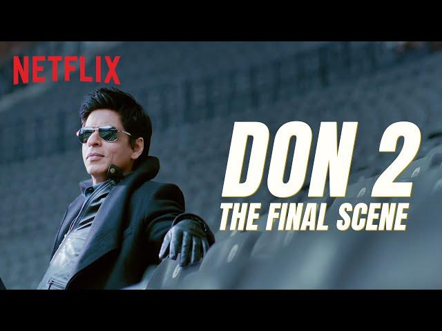 Shah Rukh Khan's Last Scene in Don | Don 2 | Netflix India