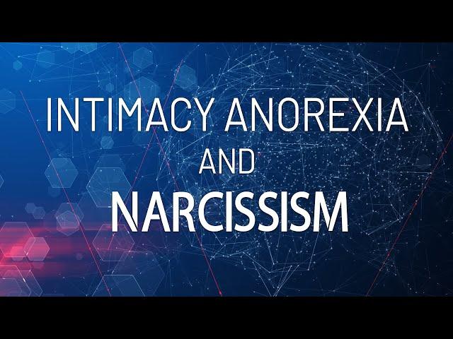 Intimacy Anorexia and Narcissism | Discerning the Issues | Dr. Doug Weiss