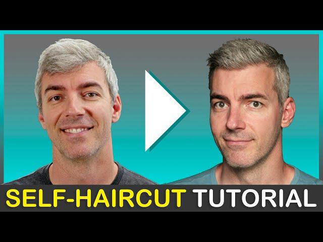 Self-Haircut Tutorial For Men | How To Cut Your Own Hair in 7 Easy Steps