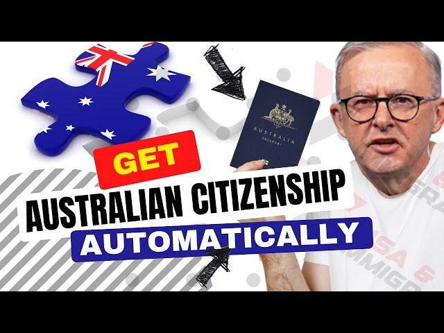 3 ways to become automatic citizen of Australia in 2023| Australian nationality law 2023