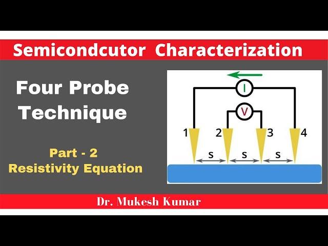 Four Probe Method | Derivation of Resistivity Equation | Semiconductor Charcterization