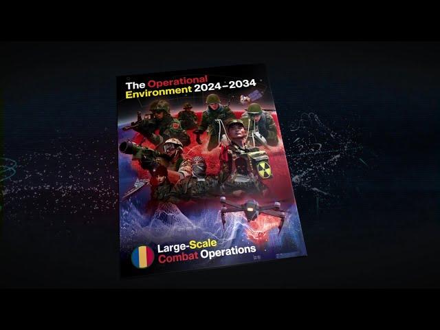 TRADOC G-2 Operational Environment 2024-2034: Large-Scale Combat Operations - Trailer