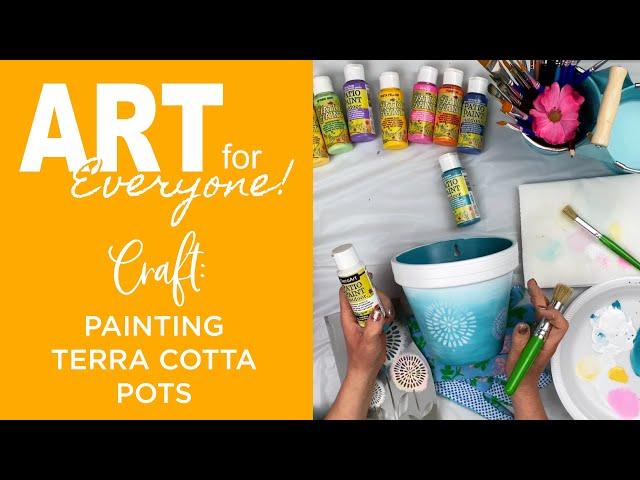 Art for Everyone - Craft - Painting Terra cotta Pots with Patio Paint | DecoArt®