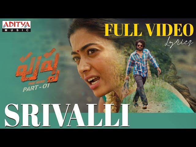 Pushpa - Srivalli Full Video Song With Lyrics | Allu Arjun, Rashmika | Sid Sriram | Devi Sri Prasad