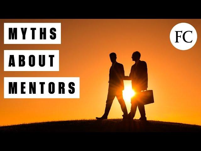 Everything You Think You Know About Finding A Mentor Is Wrong