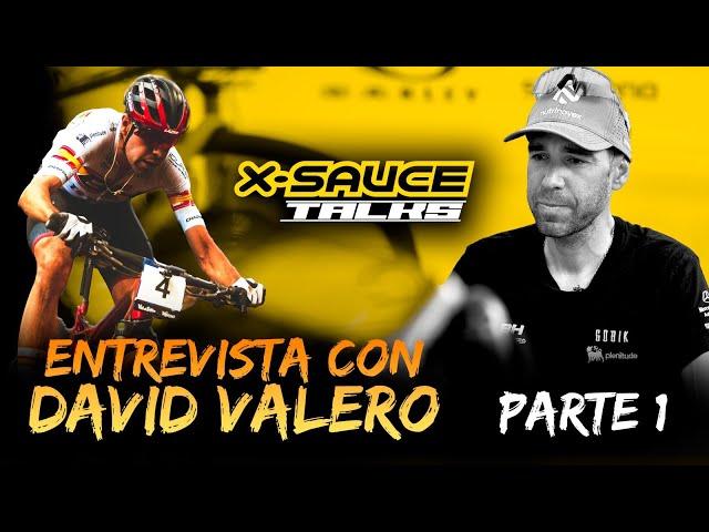 Entrevista a David Valero | X-Sauce Talks | Parte 1