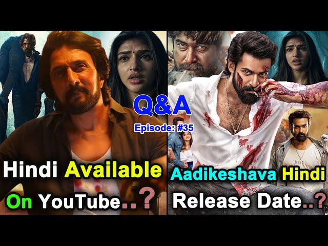 Q&A #35 - Max Hindi Dubbed Available YouTube, Aadikeshava Movie Hindi Dubbed Hindi Dub Release Date