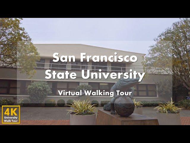 San Francisco State University (SFSU) - Virtual Walking Tour [4k 60fps]