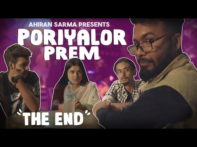 PORIYALOR PREM " THE END " | Ahiran Sarma Presents | @savageharpal @yasashreebhuyan154