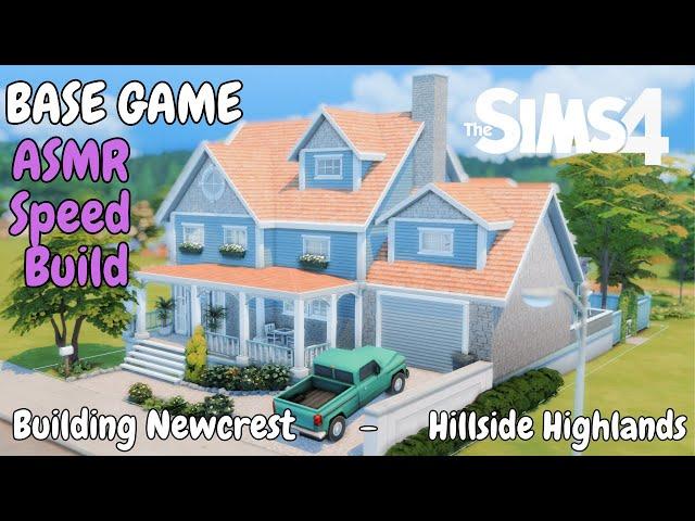BASE GAME ASMR Speed Build | The Sims 4 | Hillside Highlands  | Building Newcrest EP 3 |