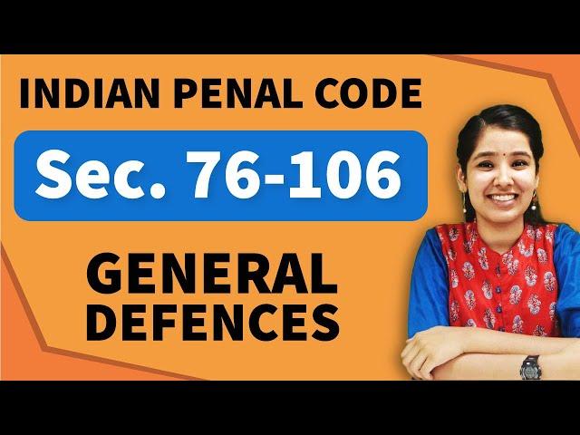 General Defences IPC | Section 76-106 IPC | Chapter 4 IPC