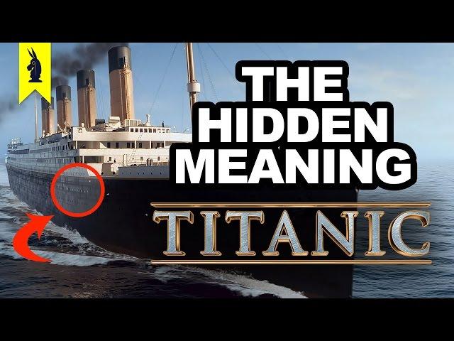 Hidden Meaning in Titanic – Earthling Cinema