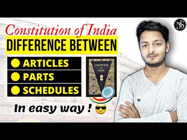 Difference Between Article, Parts, Schedule Of Indian Constitution | Constitution of India | UPSC