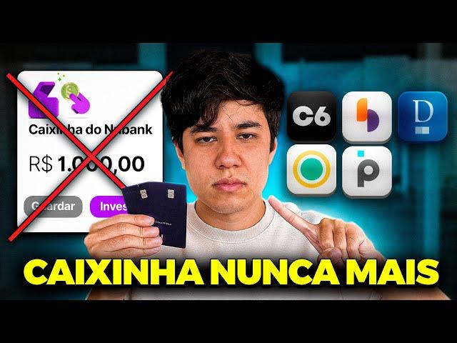 ADEUS CAIXINHA NUBANK! 5 INVESTIMENTOS QUE RENDEM MAIS E SÃO SEGUROS!