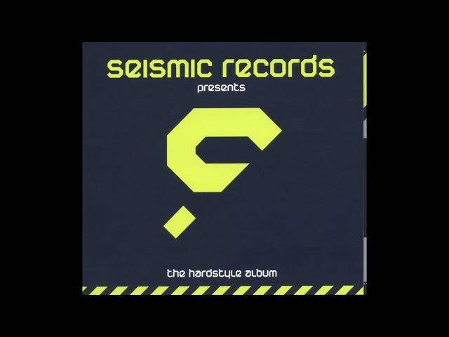 Seismic Records - The Hardstyle Album 2004 - CD1