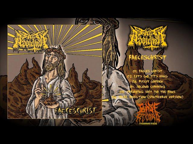FECAL ADDICTION - Faeces Christ (2024) Slamming Groovy Goregrind