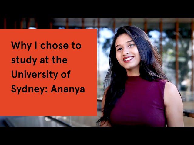 Why I chose to study at the University of Sydney: Ananya