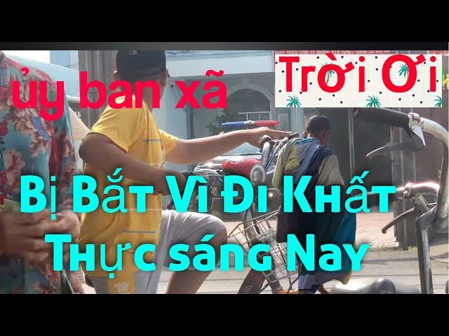 Trời Ơi! Bị Công An Xã Bắt Về Lúc Sư Minh Không Đang Thọ Thực