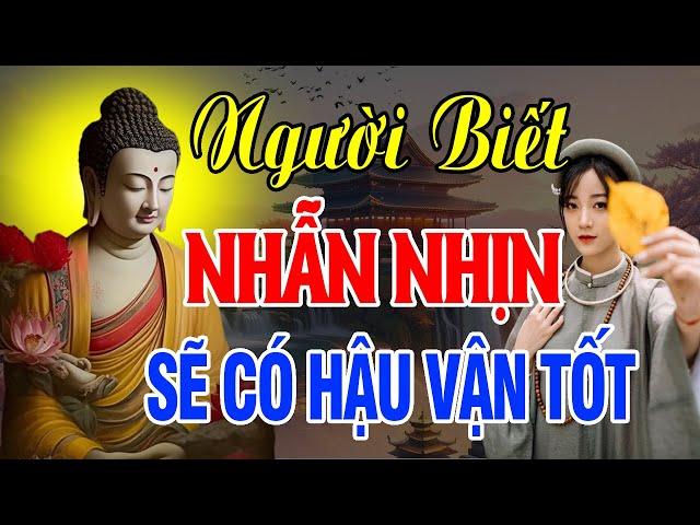 NHỊN những thứ cần NHỊN, NHẪN những cái cần NHẪN (Cực Hay) - Thiện Duyên Phật Pháp